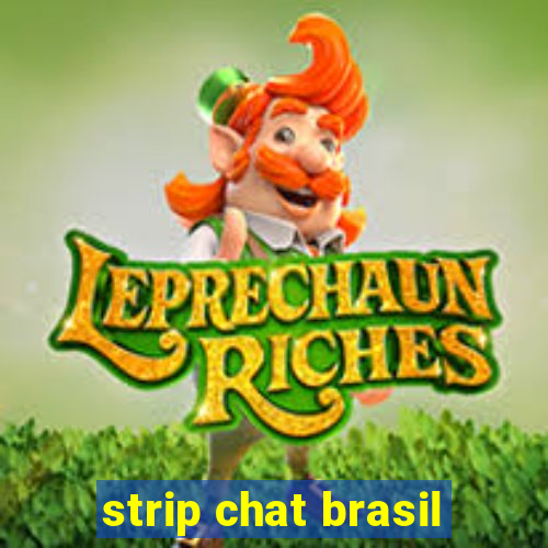 strip chat brasil